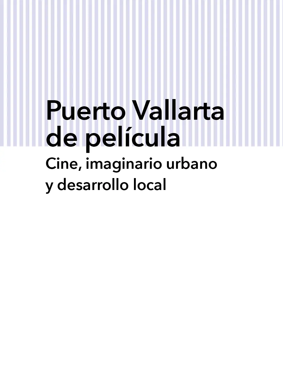 Puerto Vallarta de película Cine imaginario urbano y d - фото 1