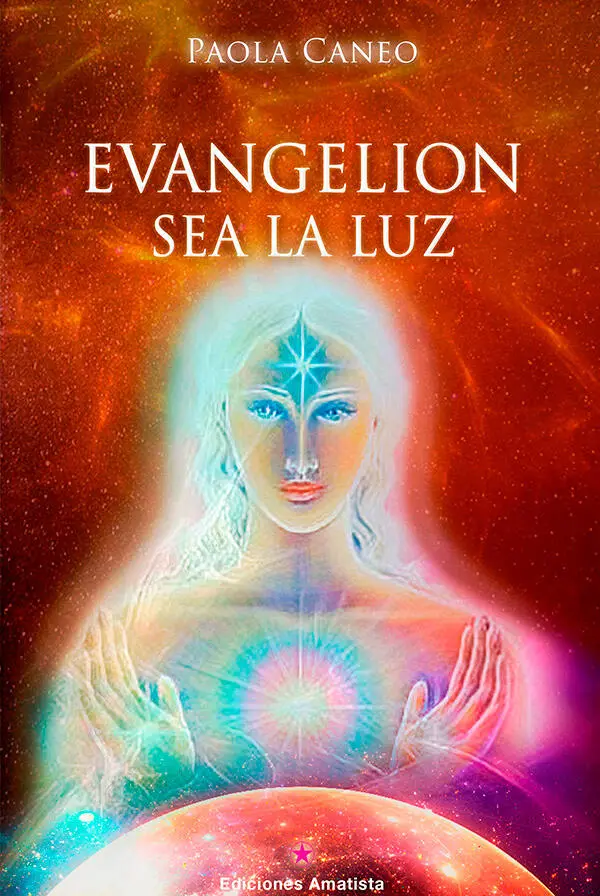 Evangelion Sea la Luz 2020 Paola Caneo 2020 Ediciones Amatista SL C - фото 1