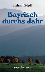 Helmut Zöpfl - Bayrisch durchs Jahr