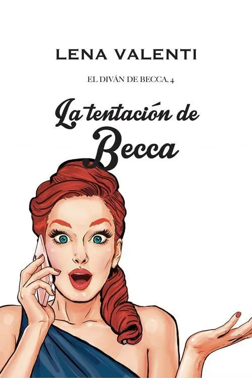 Primera edición noviembre 2021 Título La tentación de Becca Saga El Diván de - фото 1