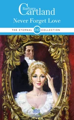 Barbara Cartland - Never Forget Love