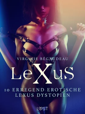 Virginie Bégaudeau 10 erregend erotische LeXus Dystopient обложка книги