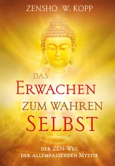 Zensho W. Kopp - Das Erwachen zum wahren Selbst
