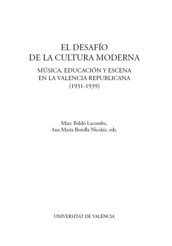 El desafío de la cultura moderna Música educación y escena en la Valencia republicana 19311939 - изображение 2