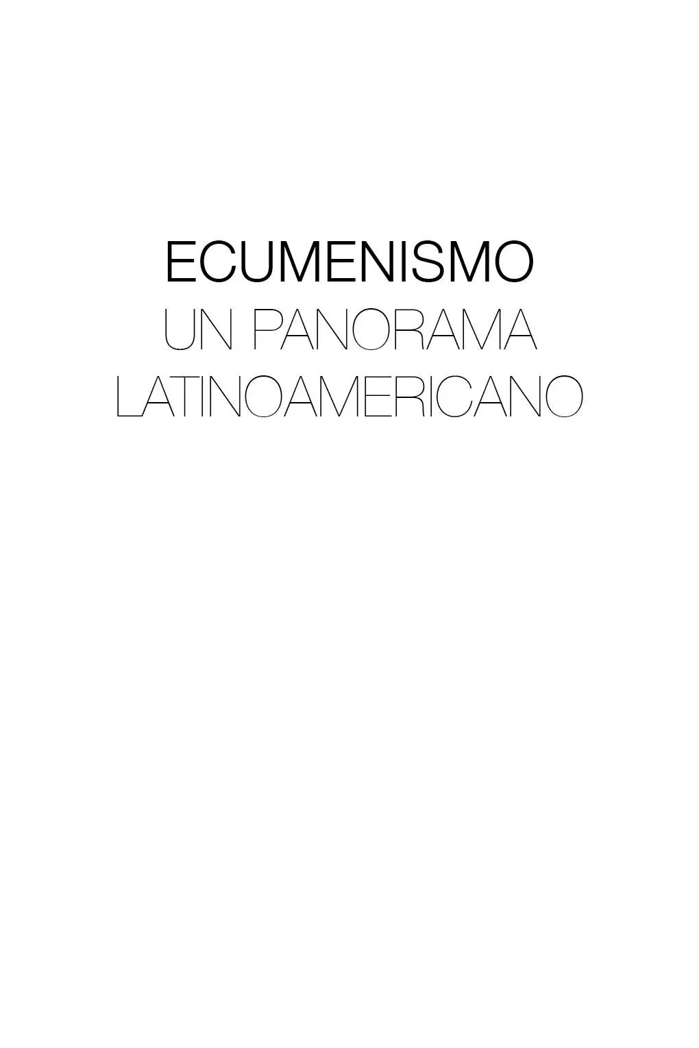 ECUMENISMO UN PANORAMA LATINOAMERICANO Sandra Arenas Rodrigo Polanco - фото 1