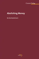 Eske Bockelmann - Abolishing Money