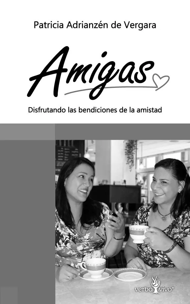 AMIGAS Patricia Adrianzén de Vergara Ediciones Verbo Vivo EIRL Primera - фото 1