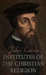 John Calvin - Institutes of the Christian Religion
