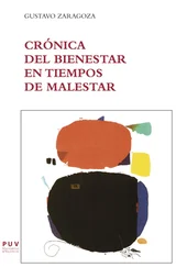 Gustavo Zaragoza Pascual - Crónica del bienestar en tiempos de malestar