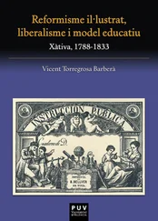 Vicent Torregrosa Barberà - Reformisme il·lustrat, liberalisme i model educatiu
