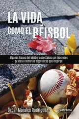 Óscar Morales Rodríguez - La vida como el beísbol