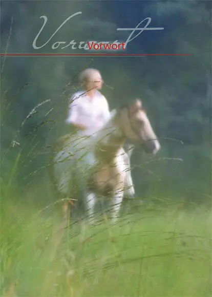 Einige Jahre sind vergangen seit mein Buch Dein Pferd Spiegel deiner Seele - фото 2