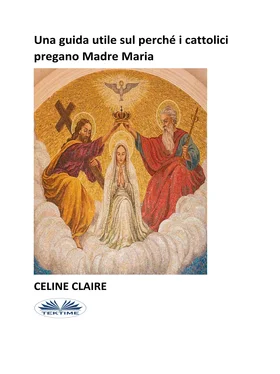 Celine Claire Una Guida Utile Sul Perché I Cattolici Pregano Madre Maria обложка книги