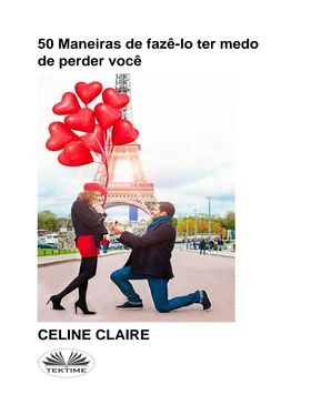 Celine Claire 50 Maneiras De Fazê-Lo Ter Medo De Perder Você обложка книги