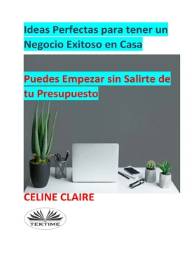 Celine Claire Ideas Perfectas Para Tener Un Negocio Exitoso En Casa обложка книги