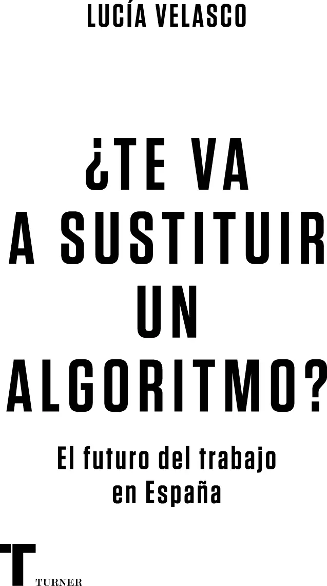 Título Te va a sustituir un algoritmo El futuro del trabajo en España - фото 2