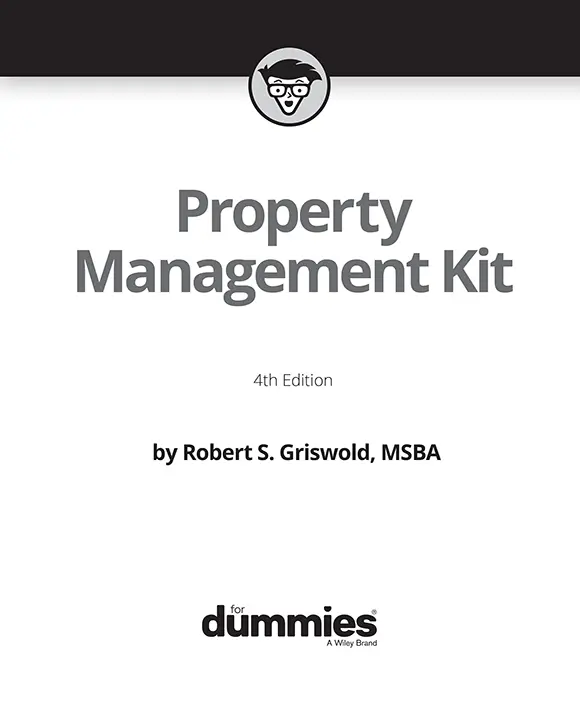 Property Management Kit For Dummies 4th Edition Published by John Wiley - фото 1
