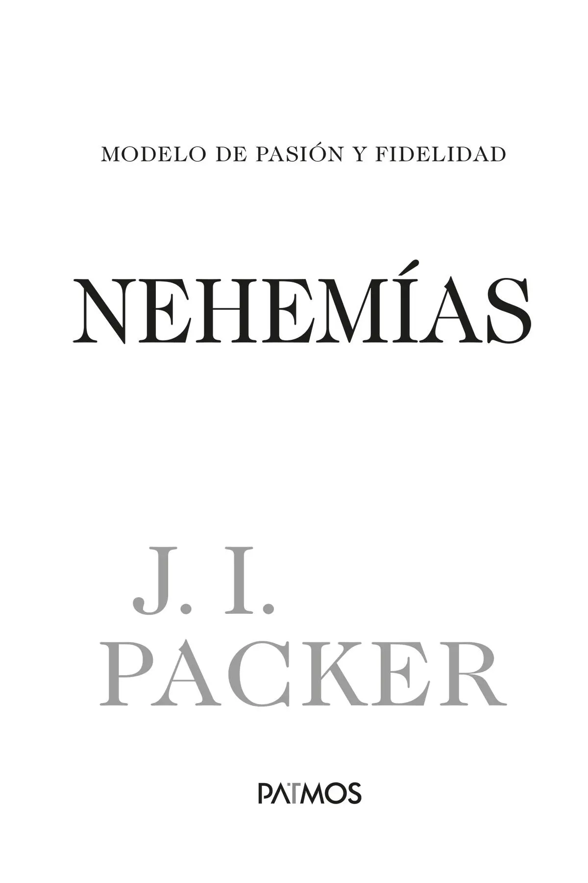 Nehemias Modelo de pasión y fidelidad 2021 por Editorial Patmos Publicado - фото 2