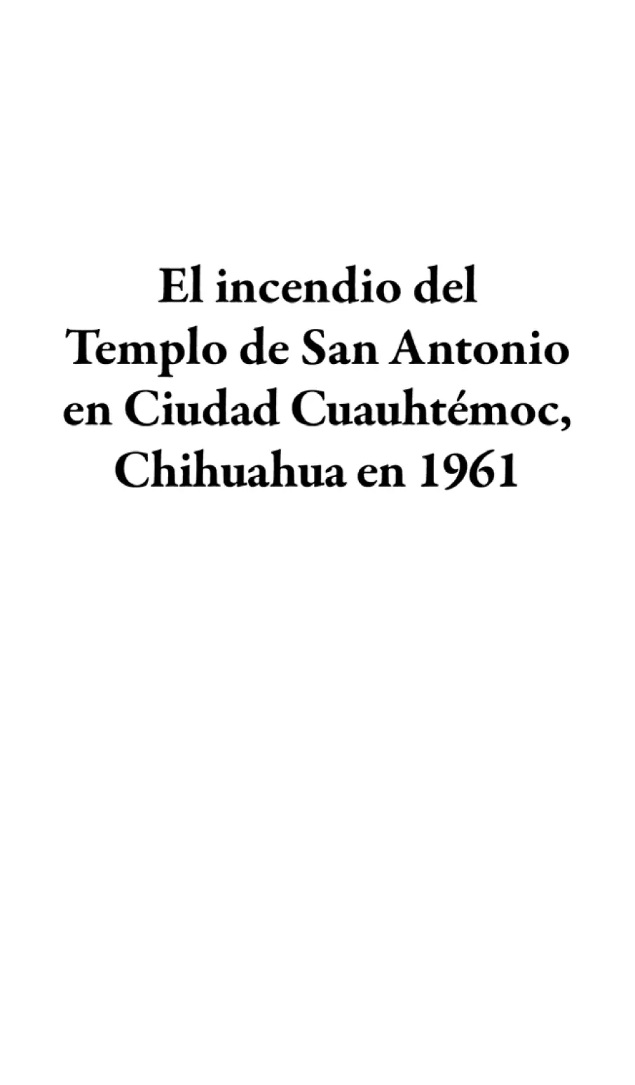 El incendio del Templo de San Antonio en Ciudad Cuauhtémoc Chi - фото 1