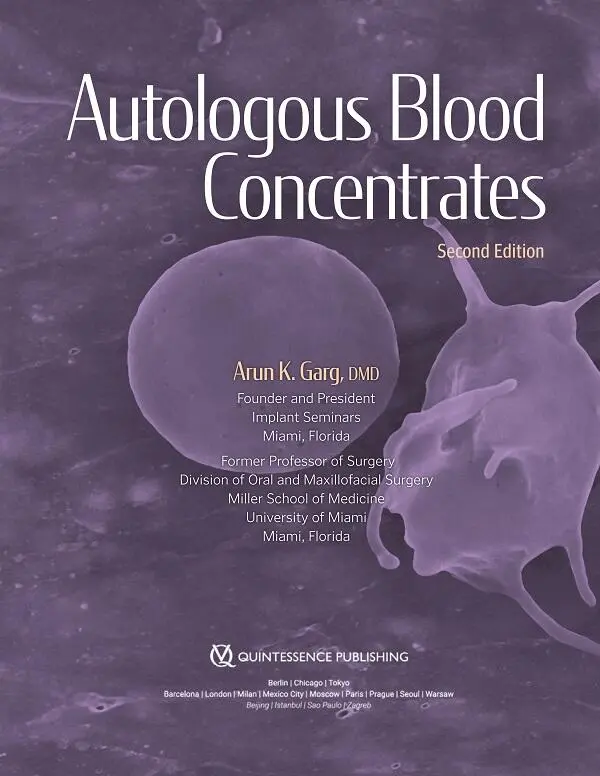 Contents Preface 1 Autologous Blood Concentrates The Science of Natural Wound - фото 2