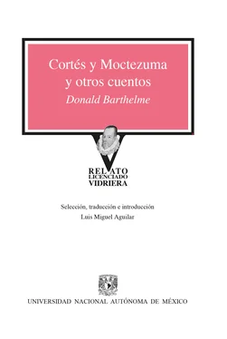 Donald Barthelme Cortés y Moctezuma y otros cuentos обложка книги