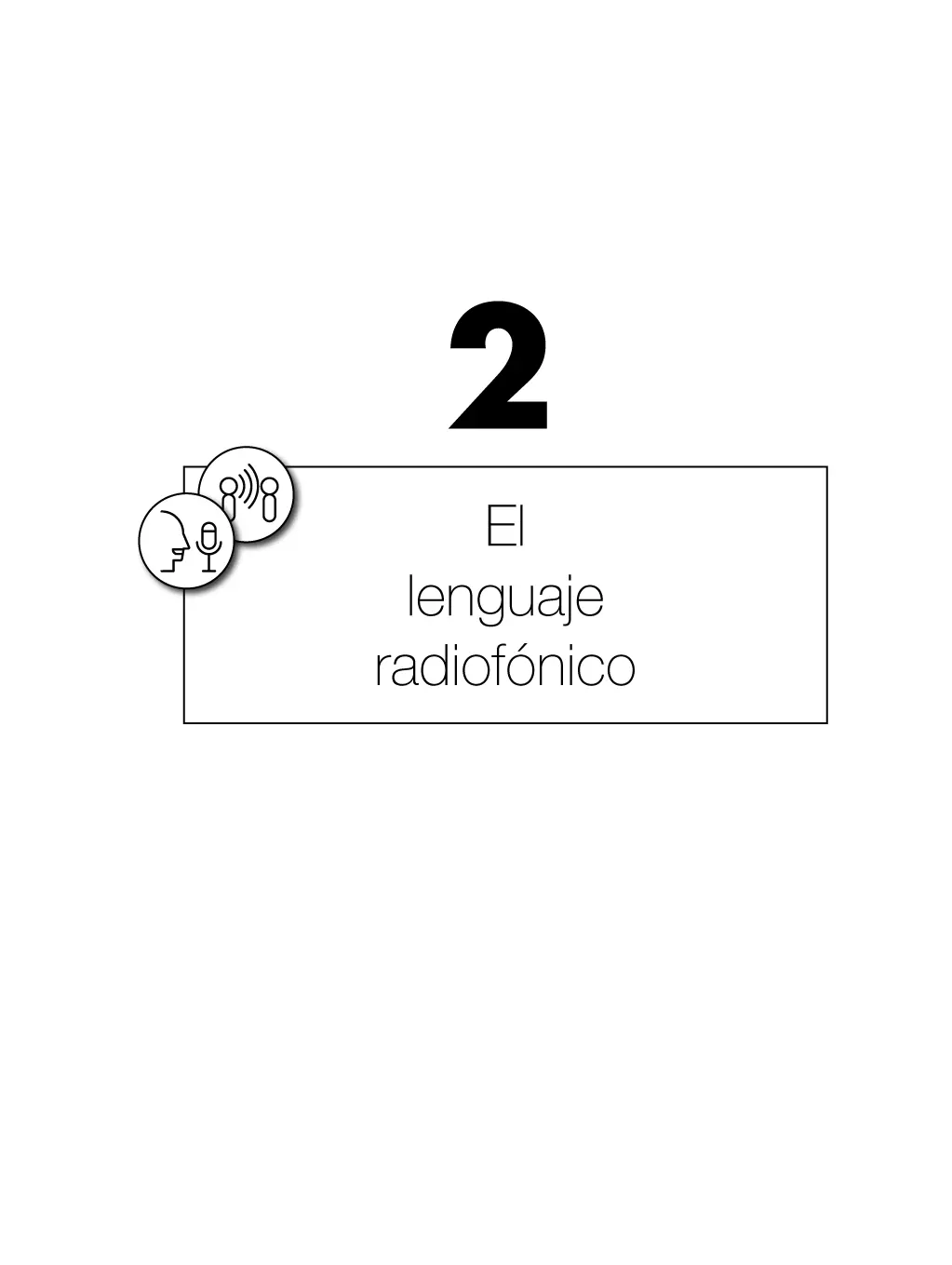 2 EL LENGUAJE RADIOFÓNICO Para poder experimentar nuevas formas y técnicas de - фото 7