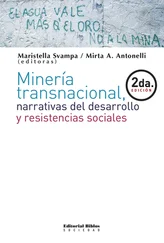 Maristella Svampa - Minería transnacional, narrativas del desarrollo y resistencias sociales