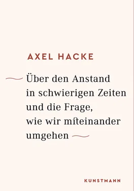 Axel Hacke Über den Anstand in schwierigen Zeiten und die Frage, wie wir miteinander umgehen обложка книги