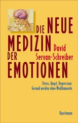 David Servan-Schreiber - Die neue Medizin der Emotionen