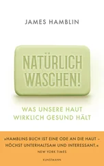 James Hamblin - Natürlich waschen!