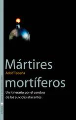 Adolf Tobeña Pallarés - Mártires mortíferos
