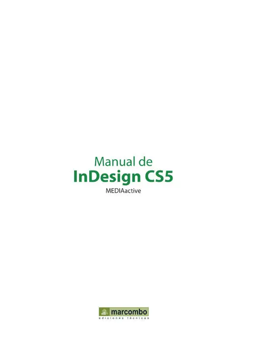 Manual de InDesign CS5 MEDIAactive 2010 MARCOMBO SA Gran Via de les - фото 1