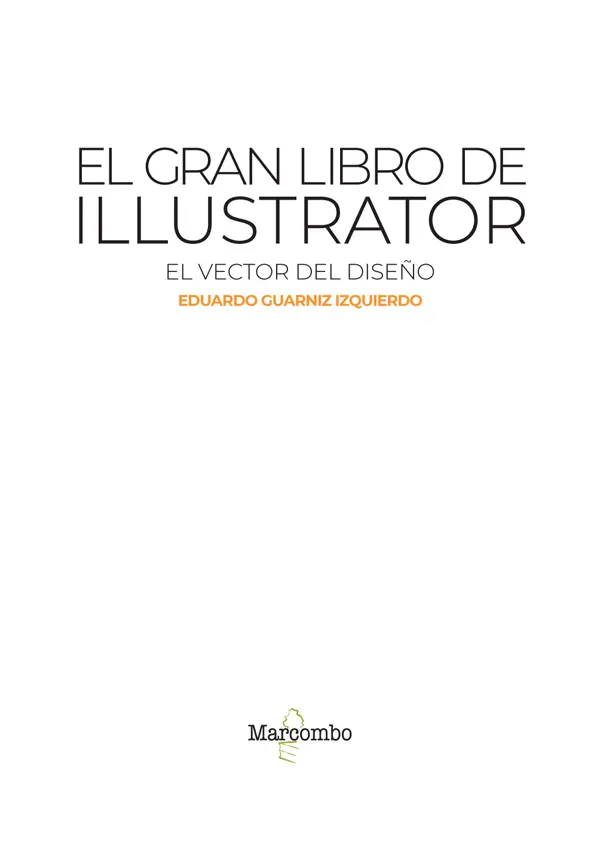 El gran libro de Illustrator El vector del diseño Primera edición 2021 2021 - фото 2