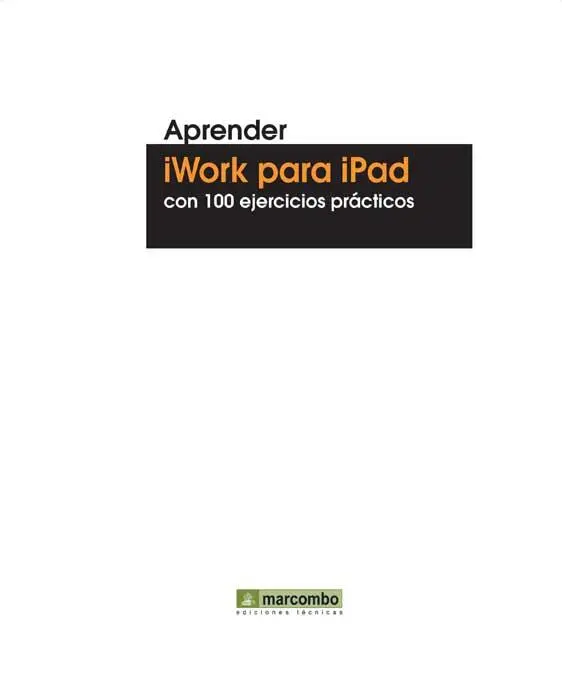 Aprender iWork para iPad con 100 ejercicios prácticos 2013 Lidia Mas Clota - фото 1