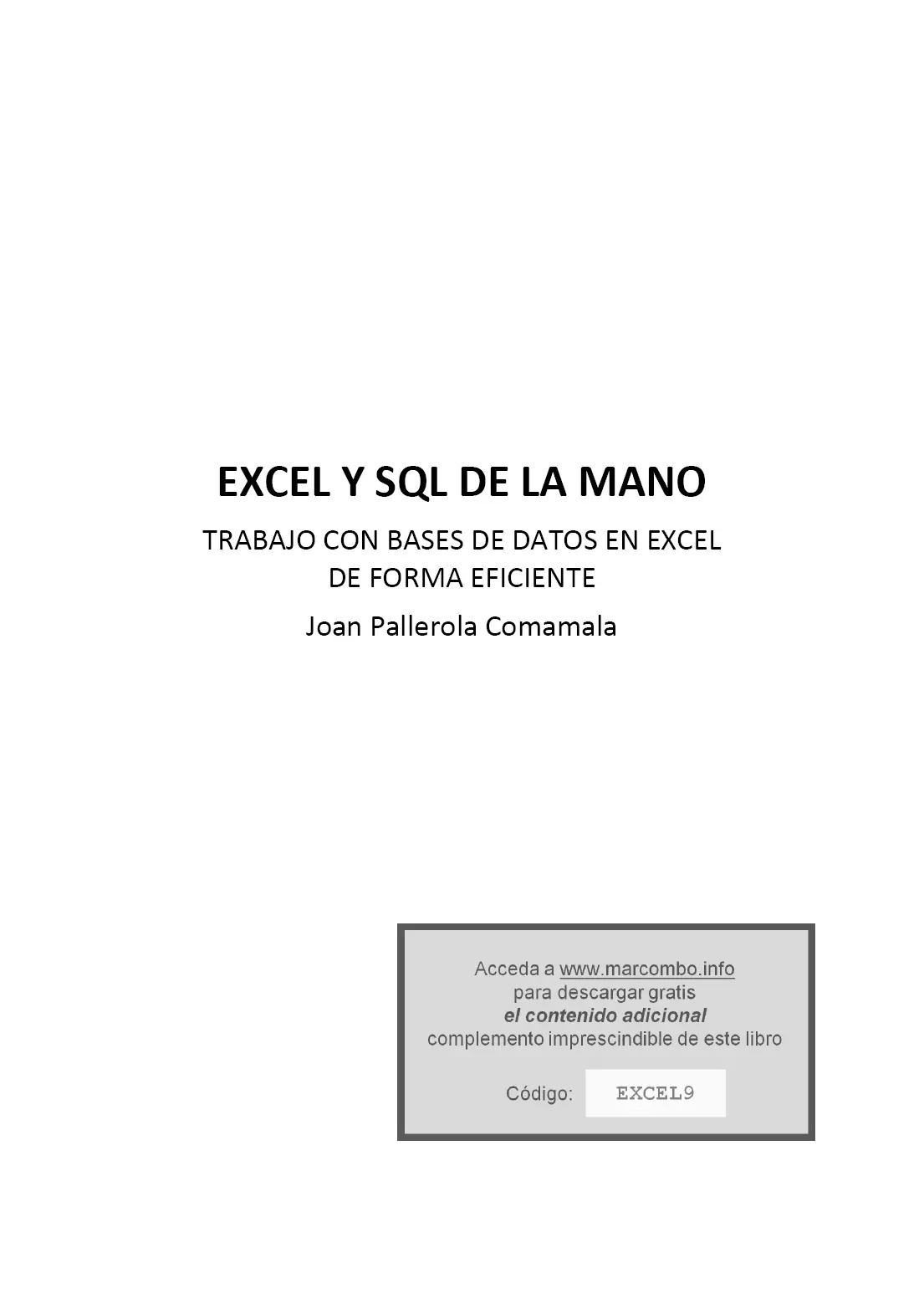 Excel y SQL de la mano Primera edición 2021 2021 Joan Pallerola Comamala - фото 1