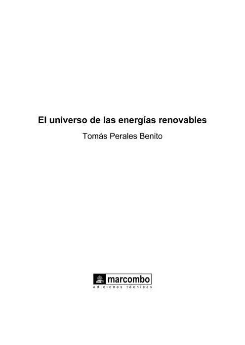 El universo de las energías renovables Primera edición 2012 2012 Tomás - фото 1