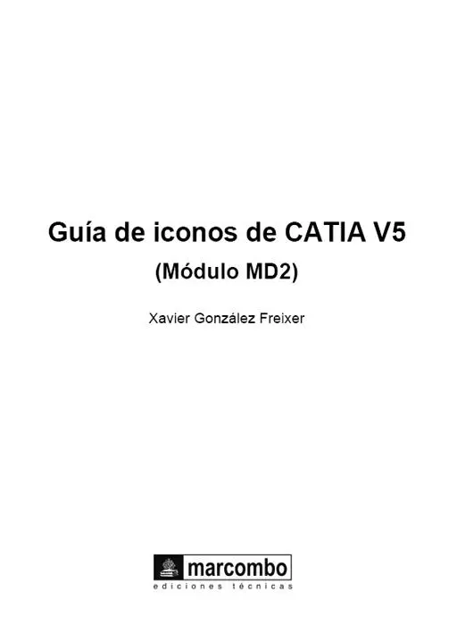 Guía de iconos de CATIA V5 Primera edición 2012 2012 Xavier González - фото 1