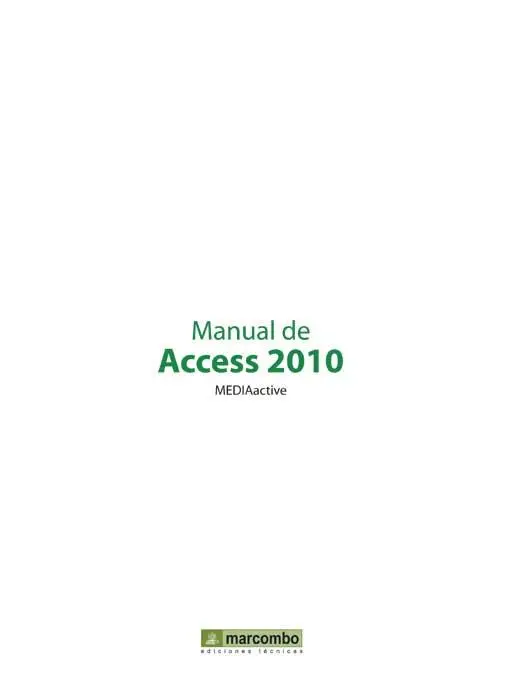 Manual de Access 2010 MEDIAactive Primera edición abril 2011 2011 - фото 1