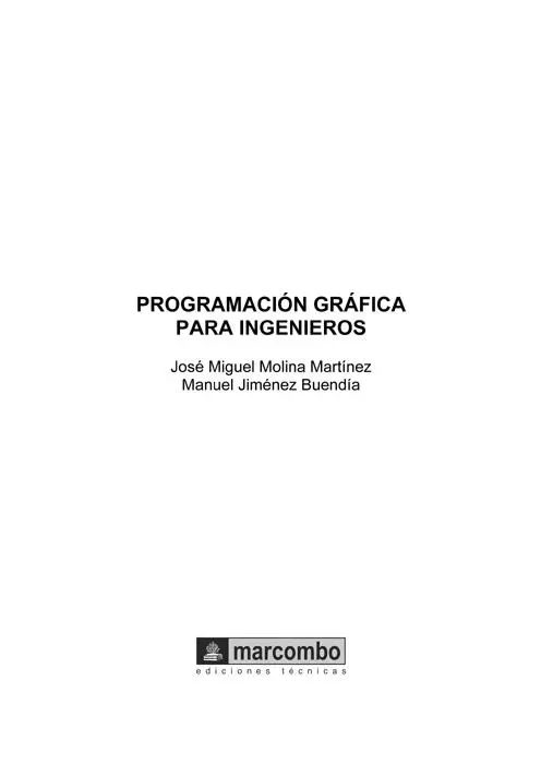 Programación gráfica para ingenieros Primera edición junio 2010 2010 José - фото 1