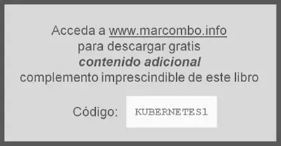 Guía práctica de Kubernetes Proyectos para crear aplicaciones de éxito con - фото 1