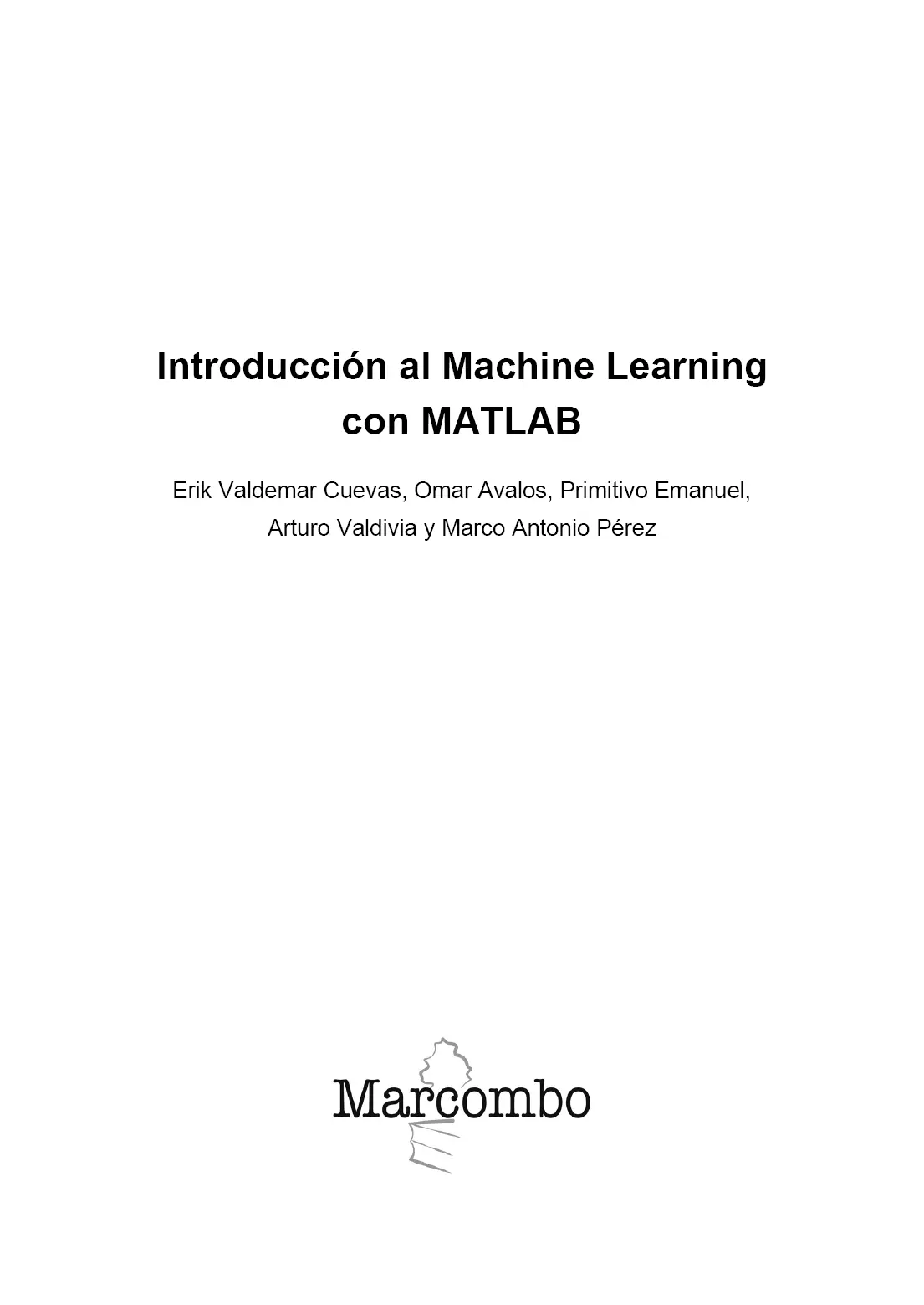 Introducción al Machine Learning con MATLAB Primera edición 2021 2021 Erik - фото 2