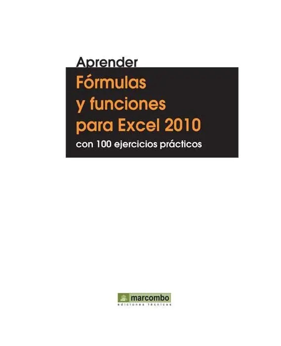 Título de la obra Aprender Fórmulas y funciones para Excel 2010 con 100 - фото 1