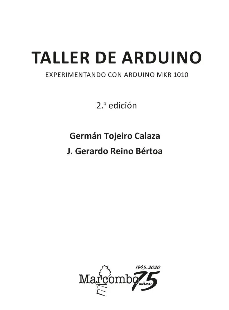 Taller de Arduino Experimentando con Arduino MKR 1010 Segunda edición 2021 - фото 2