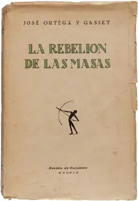 José Ortega y Gasset La rebelión de las masas Madrid Revista de Occidente - фото 7