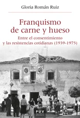 Gloria Román Ruiz - Franquismo de carne y hueso