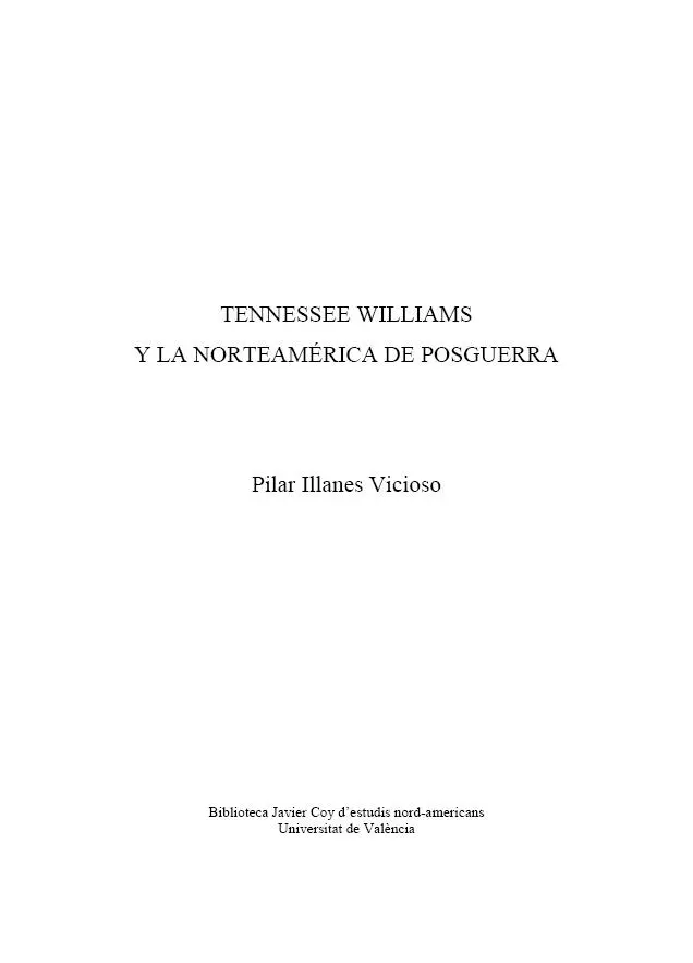Tennessee Williams y la Norteamérica de posguerra Pilar Illanes Vicioso 1ª - фото 2