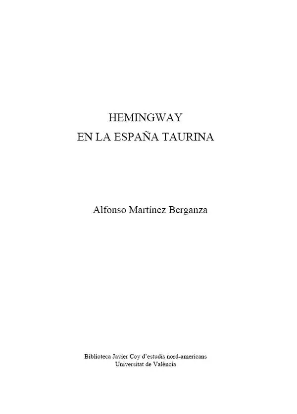 Hemingway en la España taurina Herederos de Alfonso Martínez Berganza 1ª - фото 2