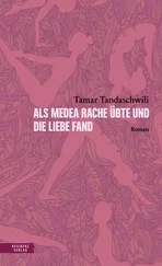 Tamar Tandaschwili - Als Medea Rache übte und die Liebe fand