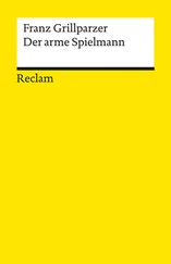 Franz Grillparzer - Der arme Spielmann. Erzählung