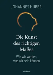 Johannes Huber - Die Kunst des richtigen Maßes